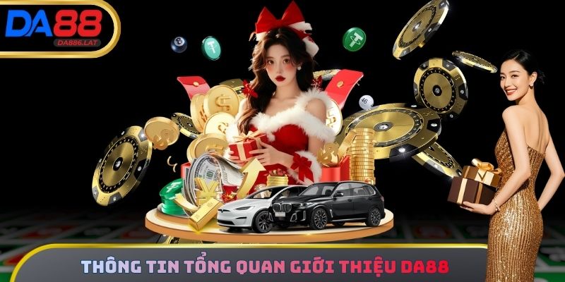 Thông tin tổng quan Giới thiệu DA88